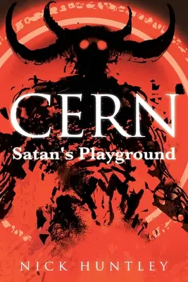 Cern : Le terrain de jeu de Satan - Cern: Satan's Playground