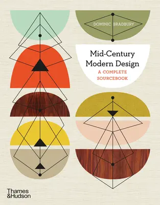 Le design moderne du milieu du siècle : A Complete Sourcebook - Mid-Century Modern Design: A Complete Sourcebook