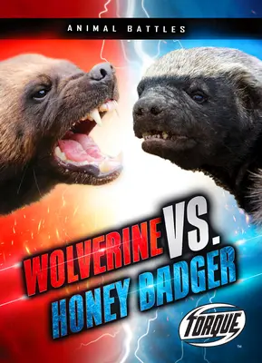 Wolverine contre Honey Badger - Wolverine vs. Honey Badger