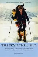 The Sky's the Limit : L'histoire de Vicky Jack et de sa quête des sept sommets - The Sky's the Limit: The Story of Vicky Jack and Her Quest to Climb the Seven Summits