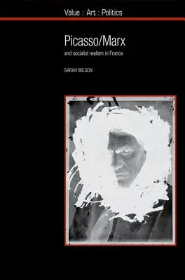 Picasso / Marx : Et le réalisme socialiste en France - Picasso / Marx: And Socialist Realism in France