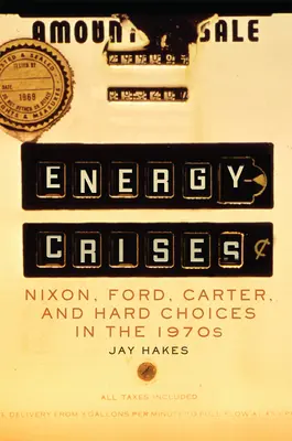Crises énergétiques, 5 : Nixon, Ford, Carter et les choix difficiles des années 1970 - Energy Crises, 5: Nixon, Ford, Carter, and Hard Choices in the 1970s