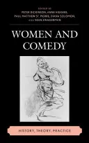 Femmes et comédie : histoire, théorie, pratique - Women and Comedy: History, Theory, Practice