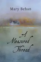 Un fil mesuré - A Measured Thread