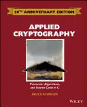 Cryptographie appliquée : Protocoles, algorithmes et code source en C - Applied Cryptography: Protocols, Algorithms and Source Code in C