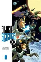 Black Science, tome 9 : Aucune autre autorité que la vôtre - Black Science Volume 9: No Authority But Yourself