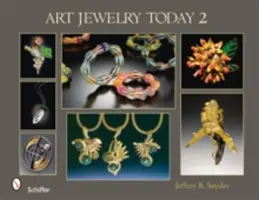 La bijouterie d'art aujourd'hui 2 - Art Jewelry Today 2
