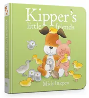 Les petits amis de Kipper - Kipper's Little Friends Board Book