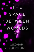 L'espace entre les mondes - Space Between Worlds