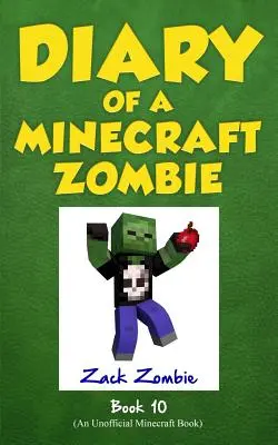 Journal d'un zombie Minecraft Livre 10 : Une pomme pourrie - Diary of a Minecraft Zombie Book 10: One Bad Apple