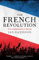 Révolution française - Des Lumières à la Tyrannie - French Revolution - From Enlightenment to Tyranny