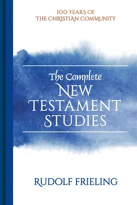 Les études complètes du Nouveau Testament - The Complete New Testament Studies