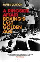 Une affaire au bord du ring : Le dernier âge d'or de la boxe - A Ringside Affair: Boxing's Last Golden Age