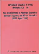 Nouveaux développements en géométrie algébrique, systèmes intégrables et symétrie miroir (Rims, Kyoto, 2008) - New Developments in Algebraic Geometry, Integrable Systems and Mirror Symmetry (Rims, Kyoto, 2008)