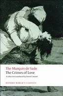 Les Crimes de l'amour : Contes héroïques et tragiques, précédés d'un essai sur les romans - The Crimes of Love: Heroic and Tragic Tales, Preceded by an Essay on Novels