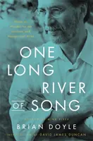 Une longue rivière de chansons : Notes sur l'émerveillement - One Long River of Song: Notes on Wonder