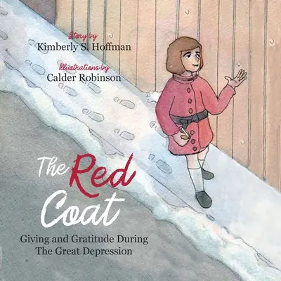 Le manteau rouge : Le don et la gratitude pendant la Grande Dépression - The Red Coat: Giving and Gratitude during The Great Depression