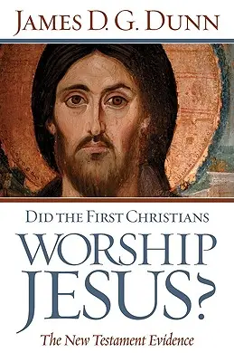 Les premiers chrétiens adoraient-ils Jésus ? - Did The First Christians Worship Jesus?