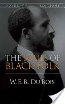 Les âmes des Noirs (Dover Thrift Editions) - The Souls of Black Folk (Dover Thrift Editions)