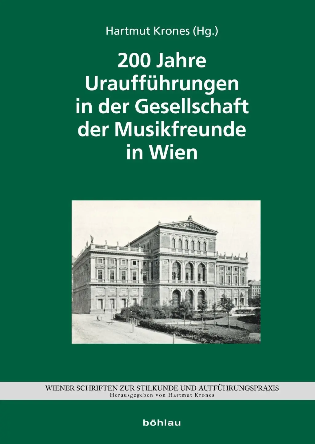 200 Jahre Urauffuhrungen in Der Gesellschaft Der Musikfreunde (200 ans d'expériences dans la société des amis de la musique) - 200 Jahre Urauffuhrungen in Der Gesellschaft Der Musikfreunde