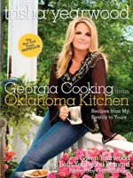 La cuisine de Géorgie dans une cuisine d'Oklahoma : Recettes de ma famille à la vôtre - Georgia Cooking in an Oklahoma Kitchen: Recipes from My Family to Yours