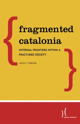La Catalogne fragmentée : L'héritage conflictuel d'un mouvement de sécession - Fragmented Catalonia: Divisive Legacies of a Push for Secession