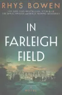 Dans le champ de Farleigh : Un roman de la Seconde Guerre mondiale - In Farleigh Field: A Novel of World War II