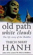 L'ancien chemin des nuages blancs - L'histoire de la vie du Bouddha - Old Path White Clouds - The Life Story of the Buddha