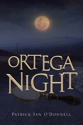 La nuit d'Ortega : Un mystère de Phil et Paula Oxnard - Ortega Night: A Phil & Paula Oxnard Mystery