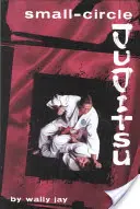 Jujitsu en petit cercle - Small-Circle Jujitsu