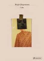 Birgit Jrgenssen : Je suis. - Birgit Jrgenssen: I Am.