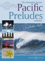 La collection de préludes du Pacifique de Christopher Norton : Livre avec CD - The Christopher Norton Pacific Preludes Collection: Book with CD