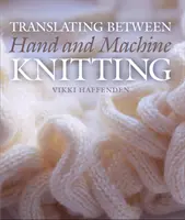 Traduire entre le tricot à la main et le tricot à la machine - Translating Between Hand and Machine Knitting