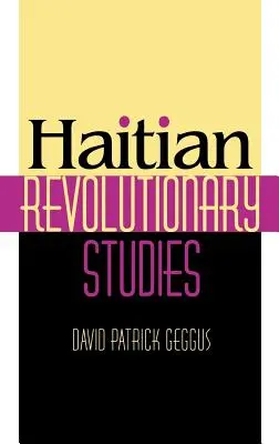 Études sur la révolution haïtienne - Haitian Revolutionary Studies