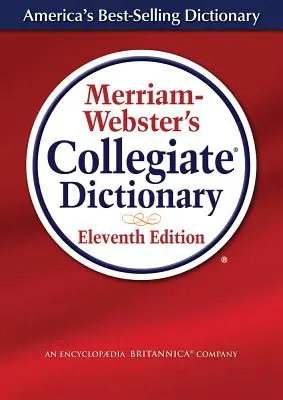 Merriam-Webster's Collegiate Dictionary, 11e édition, couverture laminée préimprimée - Merriam-Webster's Collegiate Dictionary,11th Ed, Preprinted Laminated Cover