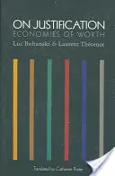 Sur la justification : Les économies de la valeur - On Justification: Economies of Worth