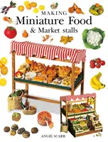 Fabrication de nourriture et d'étals de marché miniatures - Making Miniature Food & Market Stalls