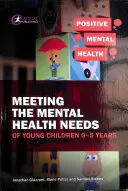 Répondre aux besoins de santé mentale des jeunes enfants de 0 à 5 ans - Meeting the Mental Health Needs of Young Children 0-5 Years