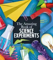 Livre étonnant d'expériences scientifiques - Amazing Book of Science Experiments