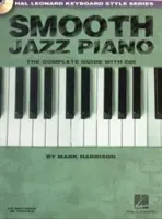 Smooth Jazz Piano : Keyboard Style Series - Smooth Jazz Piano: Keyboard Style Series