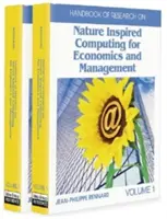 Manuel de recherche sur l'informatique inspirée par la nature pour l'économie et la gestion - Handbook of Research on Nature-Inspired Computing for Economics and Management