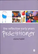 Le praticien de la petite enfance qui réfléchit - The Reflective Early Years Practitioner