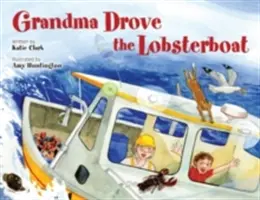 Grand-mère a conduit le homardier - Grandma Drove the Lobsterboat