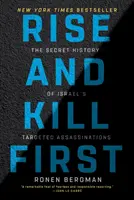 S'élever et tuer d'abord : L'histoire secrète des assassinats ciblés d'Israël - Rise and Kill First: The Secret History of Israel's Targeted Assassinations