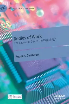 Corps de travail : Le travail du sexe à l'ère numérique - Bodies of Work: The Labour of Sex in the Digital Age