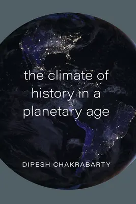 Le climat de l'histoire à l'ère planétaire - The Climate of History in a Planetary Age