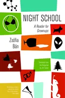 L'école du soir : Un lecteur pour adultes - Night School: A Reader for Grownups