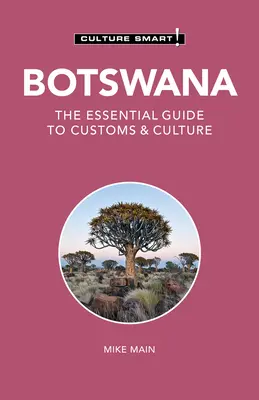 Botswana - Culture Smart !, 123 : Le guide essentiel des coutumes et de la culture - Botswana - Culture Smart!, 123: The Essential Guide to Customs & Culture