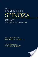 Spinoza essentiel - Éthique et écrits connexes - Essential Spinoza - Ethics and Related Writings