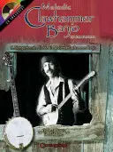 Melodic Clawhammer Banjo : Un Guide Complet pour le Banjo Clawhammer Moderne - Melodic Clawhammer Banjo: A Comprehensive Guide to Modern Clawhammer Banjo